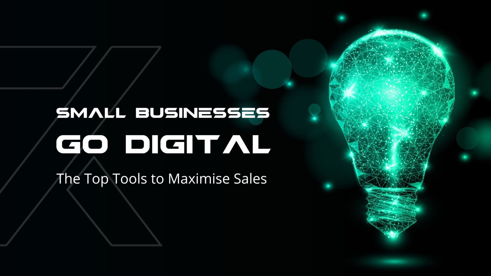 Small Businesses Go Digital: The Top Tools to Maximise Sales