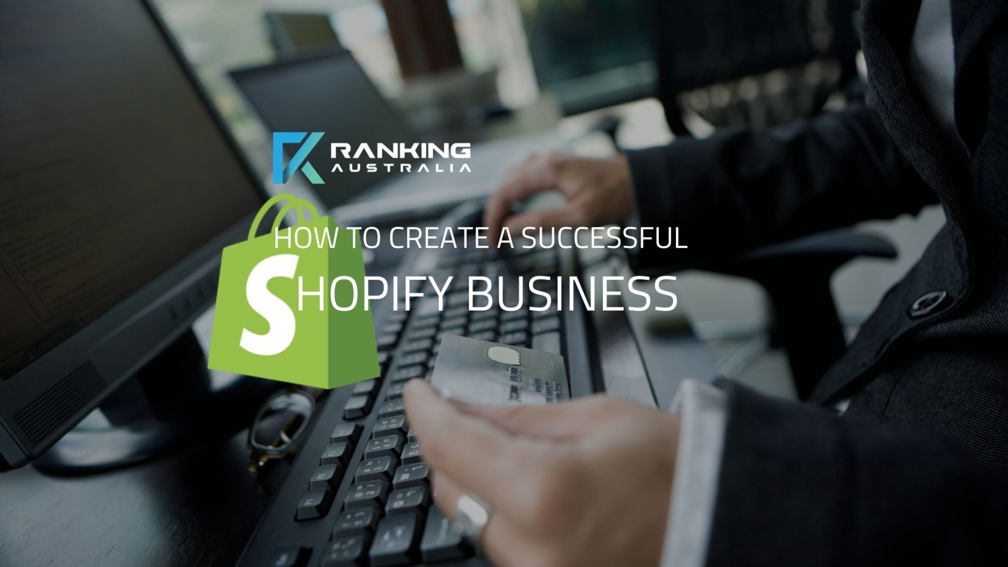 How to Create a Successful Shopify Business