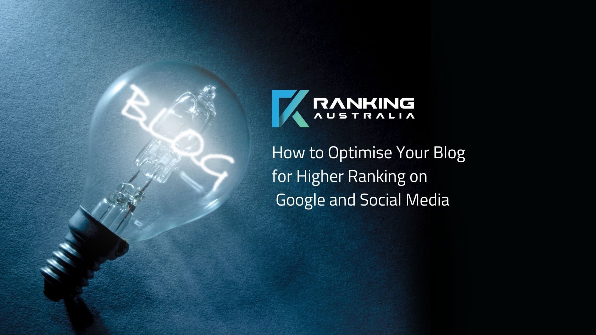 How to Optimise Your Blog for Higher Ranking on Google and Social Media